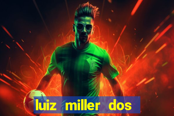 luiz miller dos santos martinho